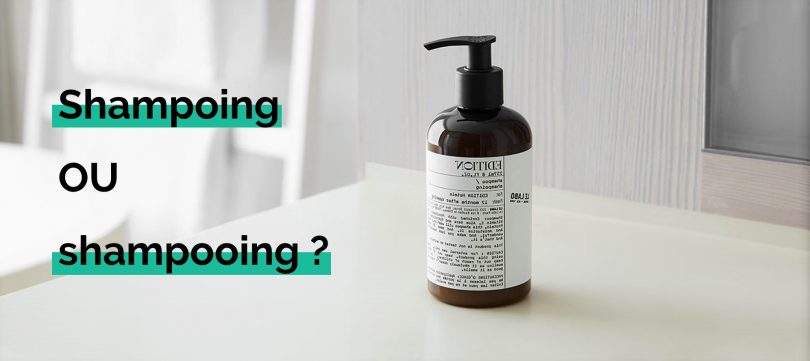 Shampoing ou shampooing